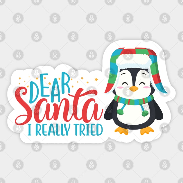 Dear Santa I Really Tried - Penguin in Cute Winter Outfit Sticker by Trinket Trickster